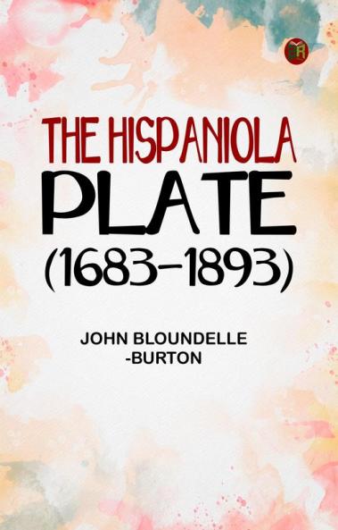 The Hispaniola Plate (1683-1893)