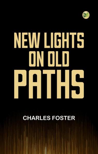 New Lights on Old Paths