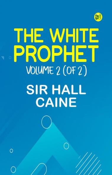 The White Prophet Volume 2 (of 2)