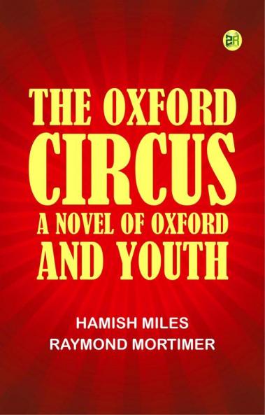 The Oxford Circus: A Novel of Oxford and Youth