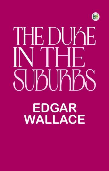 The Duke in the Suburbs