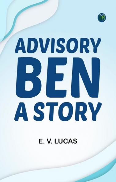 Advisory Ben: A Story
