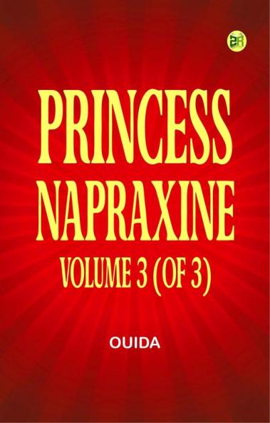 Princess Napraxine Volume 3 (of 3)