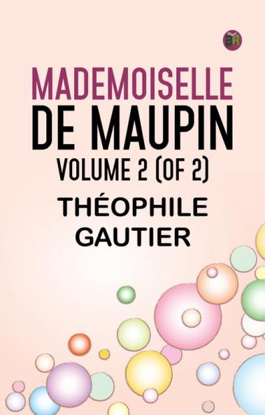 Mademoiselle de Maupin Volume 2 (of 2)