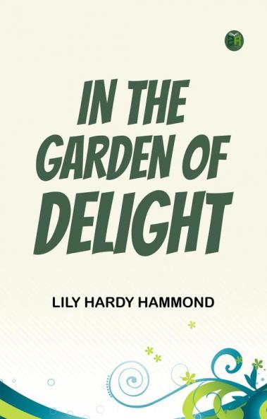 IN THE GARDEN OF DELIGHT