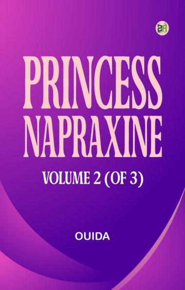 Princess Napraxine Volume 2 (of 3)