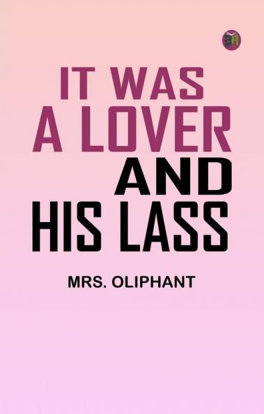 It was a Lover and His Lass