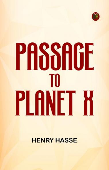 Passage to Planet X