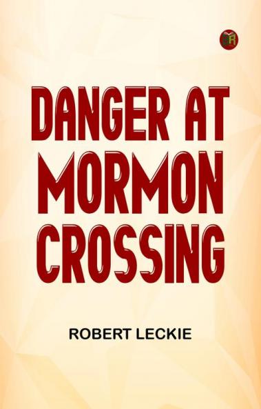 Danger at Mormon Crossing