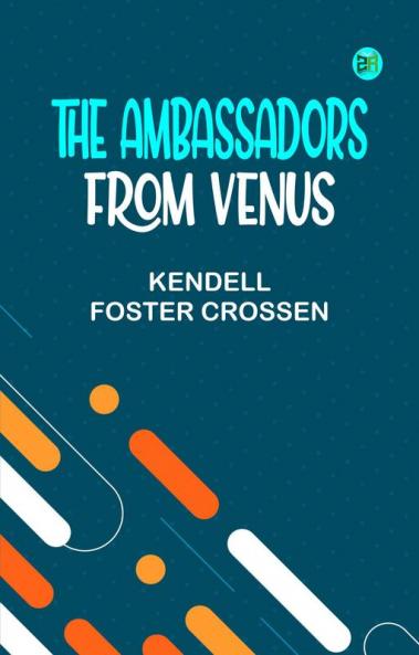 The Ambassadors From Venus