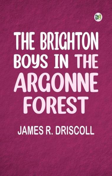 The Brighton Boys in the Argonne Forest