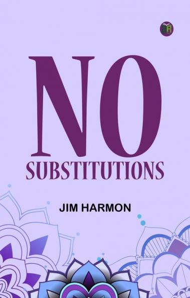 No Substitutions