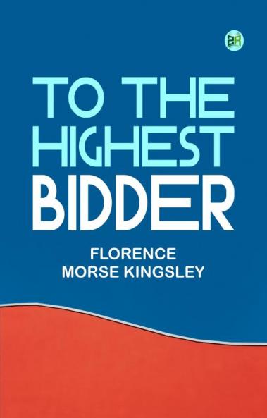 To the Highest Bidder