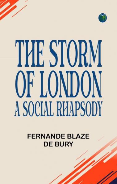 The storm of London: a social rhapsody