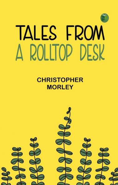 Tales from a Rolltop Desk