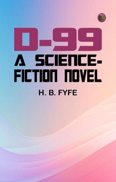 D-99: a science-fiction novel