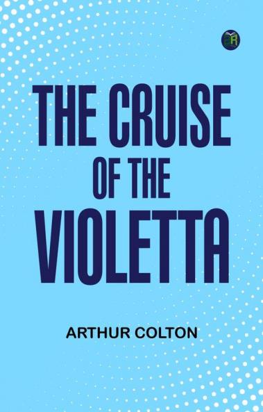 The Cruise of The Violetta