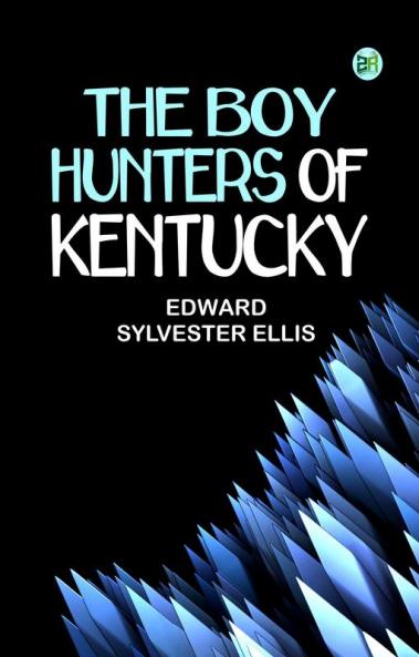 The Boy Hunters of Kentucky
