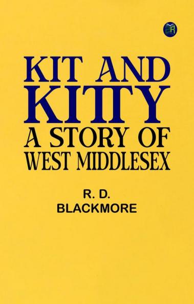Kit and Kitty: A Story of West Middlesex