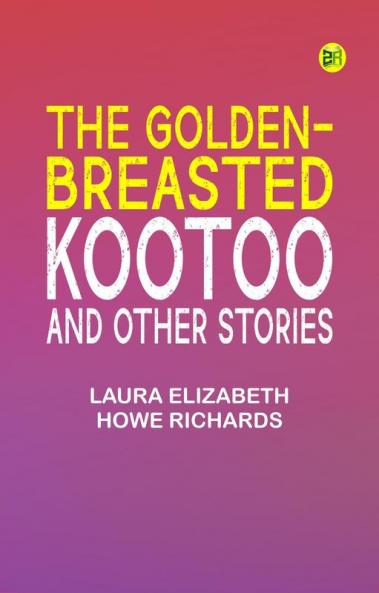 The Golden-Breasted Kootoo and Other Stories