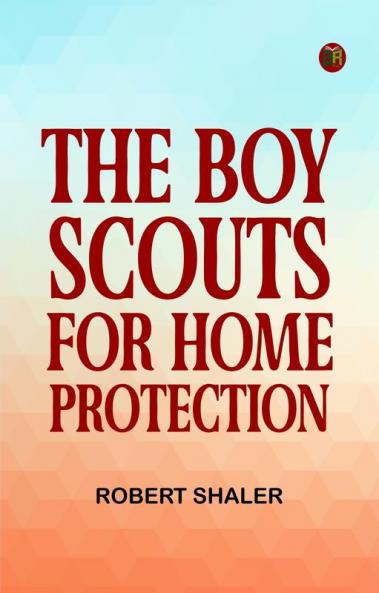The Boy Scouts for Home Protection