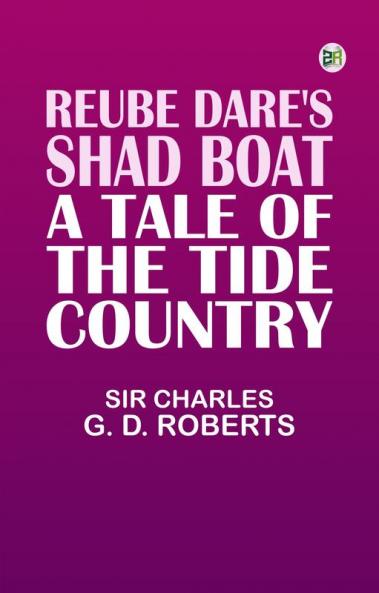 Reube Dare's Shad Boat: A Tale of the Tide Country