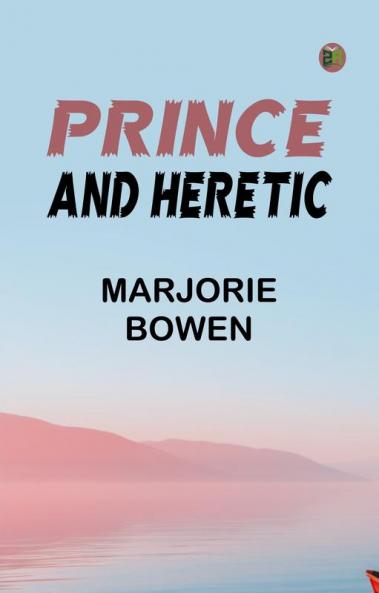 Prince and Heretic