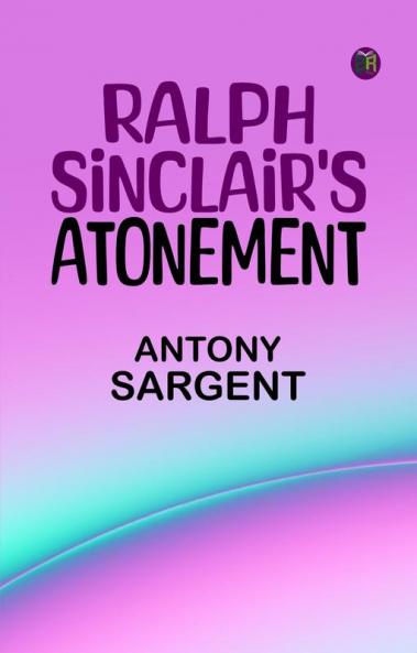 Ralph Sinclair's Atonement