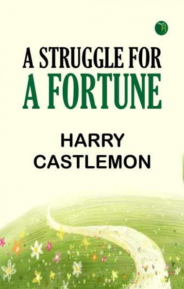 A Struggle for a Fortune