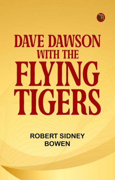 Dave Dawson with the Flying Tigers