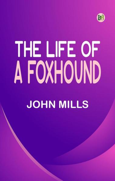 The Life of a Foxhound