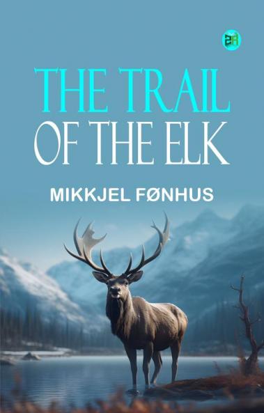 The Trail of the Elk