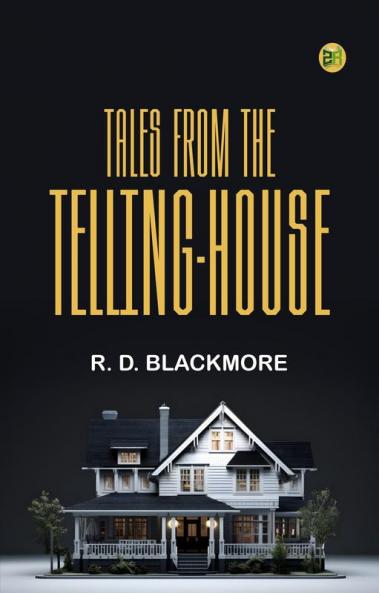 Tales from the Telling-House