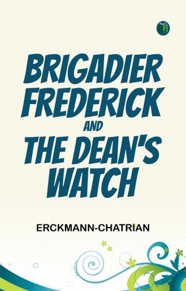 Brigadier Frederick; and The Dean's Watch