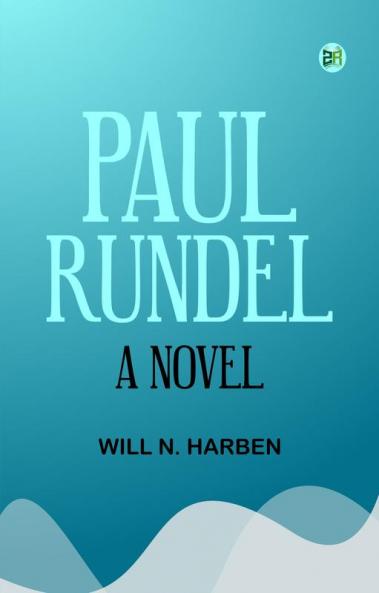 Paul Rundel: A Novel