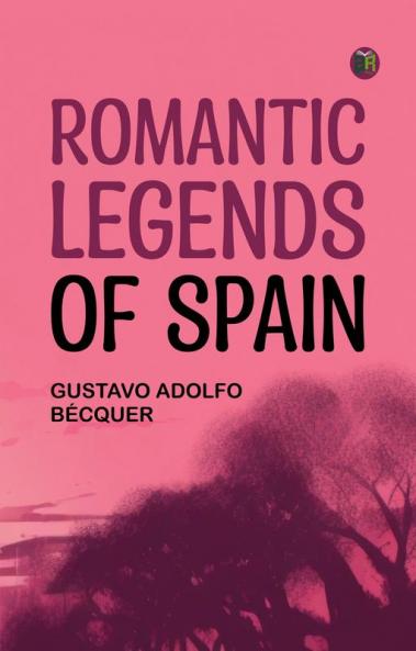 Romantic legends of Spain