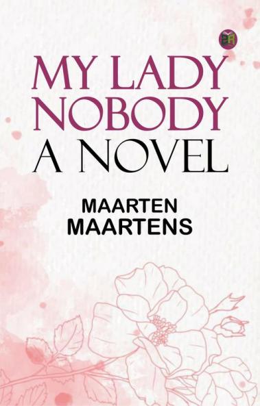 My Lady Nobody: A Novel