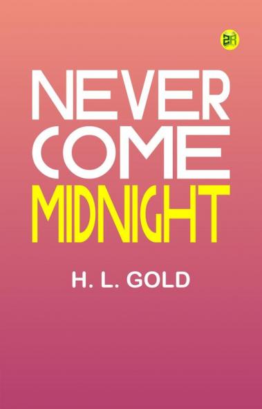 Never Come Midnight