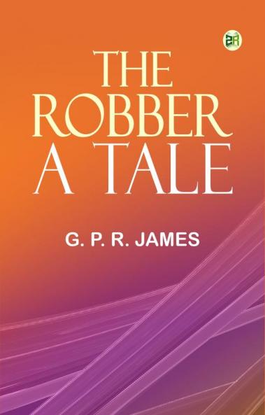 The Robber A Tale.