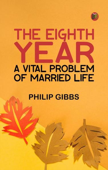 The Eighth Year: A Vital Problem of Married Life