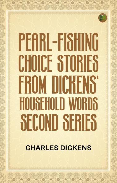 Pearl-Fishing; Choice Stories from Dickens' Household Words; Second Series