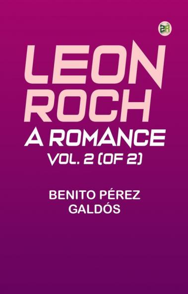 Leon Roch: A Romance vol. 2 (of 2)