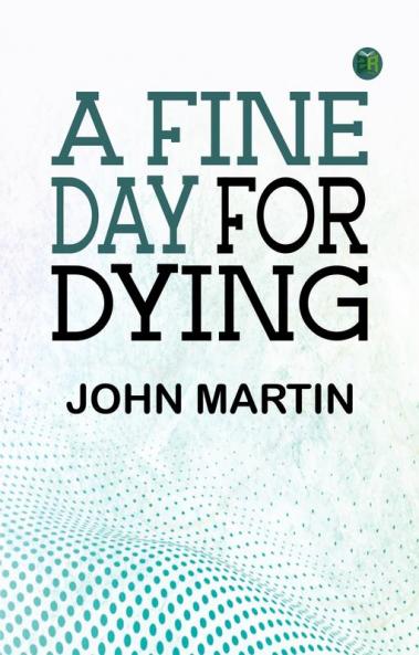 A Fine Day for Dying