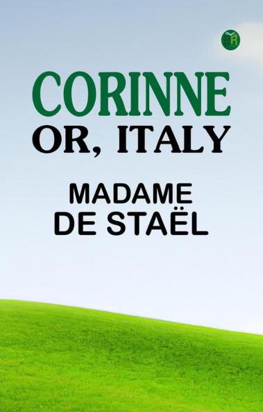 Corinne; or Italy