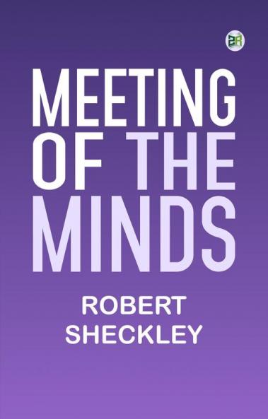 Meeting of the Minds