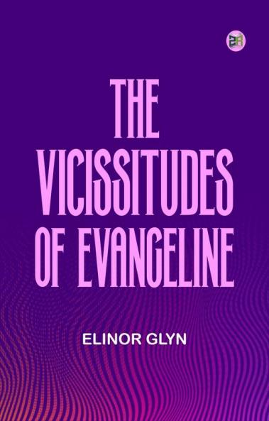 The Vicissitudes of Evangeline