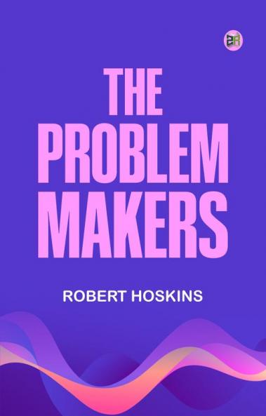 The Problem Makers