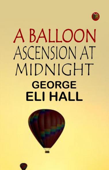 A Balloon Ascension at Midnight