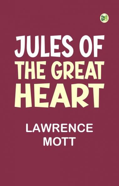 Jules of the Great Heart