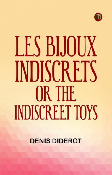 Les Bijoux Indiscrets or The Indiscreet Toys